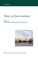 Paris, un lieu commun. Ediz. italiana e francese edito da LED Edizioni Universitarie