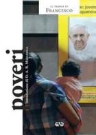 Poveri di Francesco (Jorge Mario Bergoglio) edito da AVE