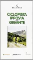Ciclopista ippovia del Gigante di Claudio Pedroni edito da Ediciclo