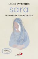 Sara. «La benedirò e diventerò nazioni» di Laura Invernizzi edito da San Paolo Edizioni