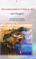 The commandments of Qaid al-Ard. Ediz. araba e inglese di Said Alsaqlawi edito da Tawasul Europe