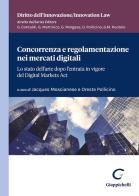 Concorrenza e regolamentazione nei mercati digitali di Ruggiero Cafari Panico, Gabriella Muscolo, Oreste Pollicino edito da Giappichelli
