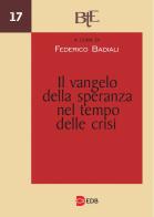 Il Vangelo della speranza nel tempo delle crisi. Atti del Convegno annuale della FTER, 18-19 marzo 2025 edito da EDB