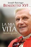 La mia vita di Benedetto XVI (Joseph Ratzinger) edito da San Paolo Edizioni