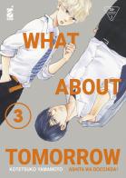 What about tomorrow. Ashita wa docchida! vol.3 di Kotetsuko Yamamoto edito da Star Comics