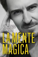 La mente magica di Vincenzo Fanelli edito da Macro Edizioni