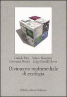Dizionario multimediale di ecologia. Con CD-ROM edito da Sellerio Editore Palermo