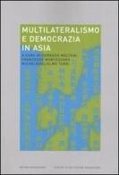 Multilateralismo e democrazia in Asia edito da Mondadori Bruno