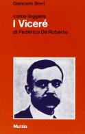 Come leggere «I viceré» di Federico De Roberto di Giancarlo Borri edito da Ugo Mursia Editore