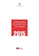 Annuario statistico italiano 2015 edito da ISTAT