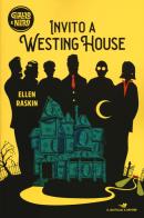 Invito a Westing House di Ellen Raskin edito da Piemme