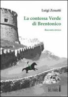 La contessa Verde di Brentonico di Luigi Zenatti edito da Edizioni del Faro