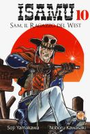 Sam, il ragazzo del West. Isamu vol.10 di Soji Yamakawa, Noboru Kawasaki edito da Goen