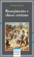 Risorgimento e chiese cristiane di Giorgio Tourn edito da Claudiana