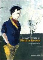 Le avventure di Pitti la Roccia di Giuseppe M. Scalia edito da Musumeci Editore