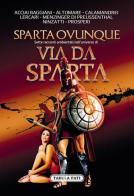 Sparta ovunque. Sette racconti ambientati nell'universo di Via Da Sparta edito da Tabula Fati