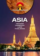 Pechino Express. Asia. Vietnam Cambogia Laos Thailandia edito da Mondadori Electa