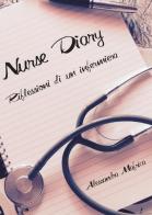 Nurse diary di Alessandra Mafrica edito da Youcanprint