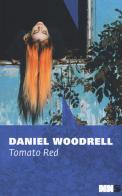 Tomato red. La serie di West Table di Daniel Woodrell edito da NN Editore