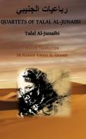 Quartets of Talal al-Junaibi. Ediz. araba e inglese di Talal Al-Junaibi edito da Tawasul Europe