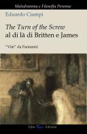 The turn of the screw al di là di Britten e James. "Vite" da fantasmi di Eduardo Ciampi edito da Irfan