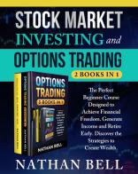 Stock market investing and options trading di Nathan Bell edito da Youcanprint
