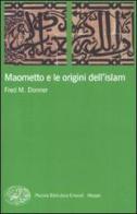Maometto e le origini dell'Islam di Fred M. Donner edito da Einaudi