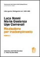 Risoluzione per inadempimento. Art. 1455-1459 vol.1.2 di Luca Nanni, Maria Costanza, Ugo Carnevali edito da Zanichelli