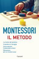 Il metodo di Maria Montessori edito da Garzanti