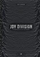 Joy Division. Autobiografia di una band di Jon Savage edito da Rizzoli Lizard
