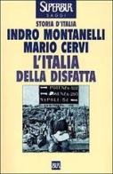 L' Italia della disfatta di Indro Montanelli, Mario Cervi edito da BUR Biblioteca Univ. Rizzoli
