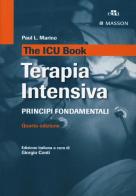The ICU book. Terapia intensiva. Principi fondamentali di Paul L. Marino edito da Edra Masson