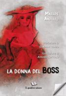 La donna del boss di Matilde Andolfo edito da Il Quaderno Edizioni