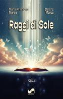 Raggi di sole di Maria Antonietta Manca, Stefano Manca edito da Susil Edizioni