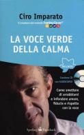 La voce verde della calma. Con CD Audio di Ciro Imparato edito da Sperling & Kupfer