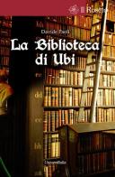 La biblioteca di Ubi di Davide Paoli edito da Universitalia
