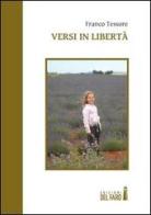 Versi in libertà. Ediz. italiana e spagnola di Franco Tessore edito da Edizioni del Faro