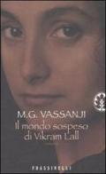 Il mondo sospeso di Vikram Lall di M. G. Vassanji edito da Frassinelli