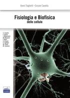 Fisiologia e biofisica delle cellule di Vanni Taglietti, Cesare Casella edito da Edises