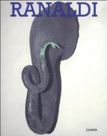 Ranaldi. Catalogo della mostra (Pistoia, Palazzo Fabroni arti visive contemporanee, 1994) di Bruno Corà, Chiara D'Afflitto, Johannes Gachnang edito da Charta