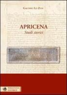 Apricena. Studi storici di Gaetano Lo Zito edito da Malatesta