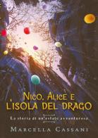 Nico, Alice e l'isola del drago di Marcella Cassani edito da Youcanprint