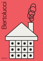 Bertolucci A-Z di Michele Guerra edito da Electa