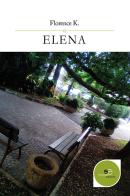 Elena di Florence K. edito da Europa Edizioni