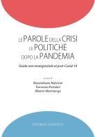 Le parole della crisi le politiche dopo la pandemia. Guida non emergenziale al post-Covid-19 edito da Editoriale Scientifica