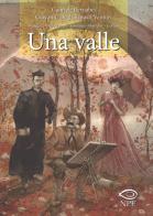 Una valle di Gabriele Bernabei, Giovanni Degli Esposti Venturi, Piero Ruggeri edito da Edizioni NPE