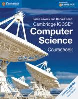 Cambridge IGCSE computer science. Coursebook. Per le Scuole superiori. Con espansione online di Sarah Lawrey, Donald Scott edito da Cambridge University Press