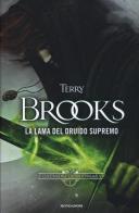 La lama del Druido supremo. I difensori di Shannara vol.1 di Terry Brooks edito da Mondadori