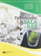 Professionisti di sala e bar. Per gli Ist. professionali alberghieri vol.1 edito da Cristian Lucisano Editore