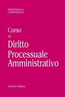 Corso di diritto processuale amministrativo di Francesco Caringella edito da Giuffrè